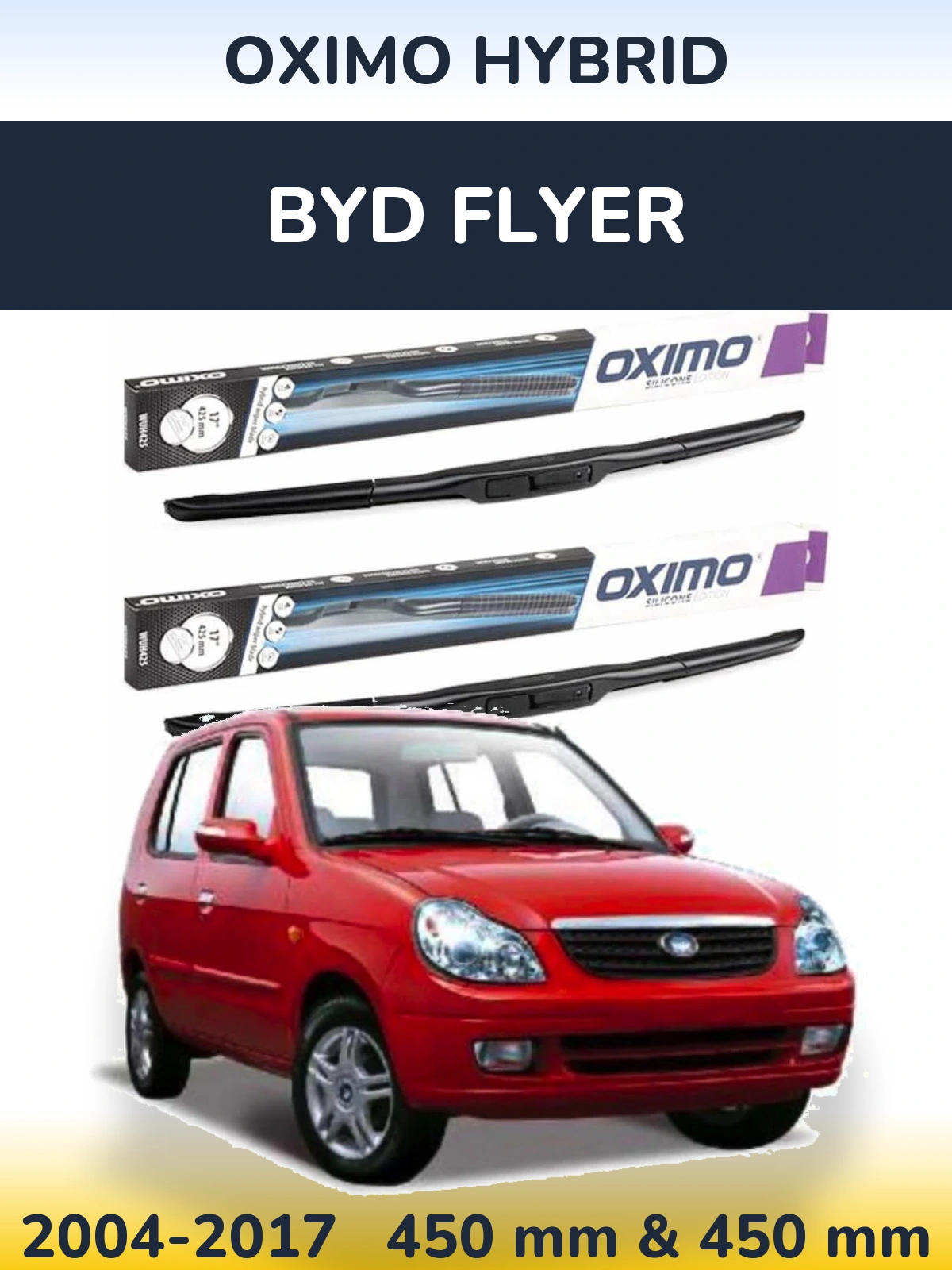 Komplet przednich wycieraczek Oximo Hybrid 450 & 450 mm do BYD Flyer 2004-2017