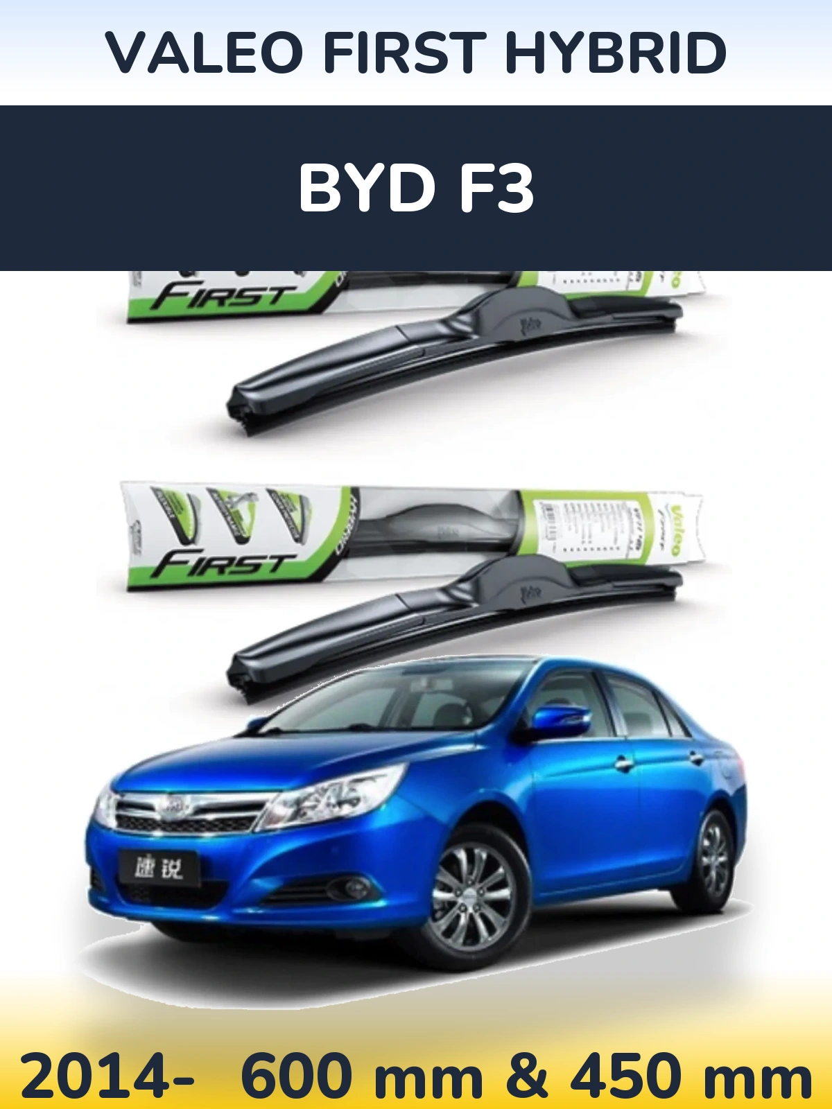 Komplet przednich wycieraczek Valeo First Hybrid 600 & 450 mm do BYD F3 2014-2026