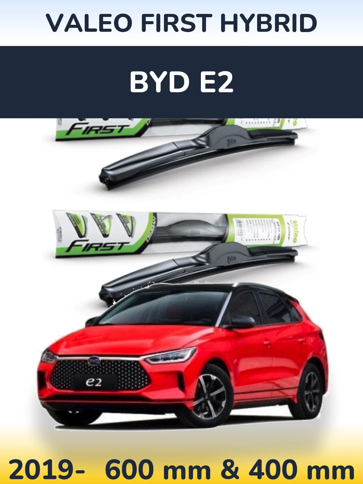 Front wiper blade set Valeo First Hybrid 600 & 400 mm for BYD E2 2019-2026