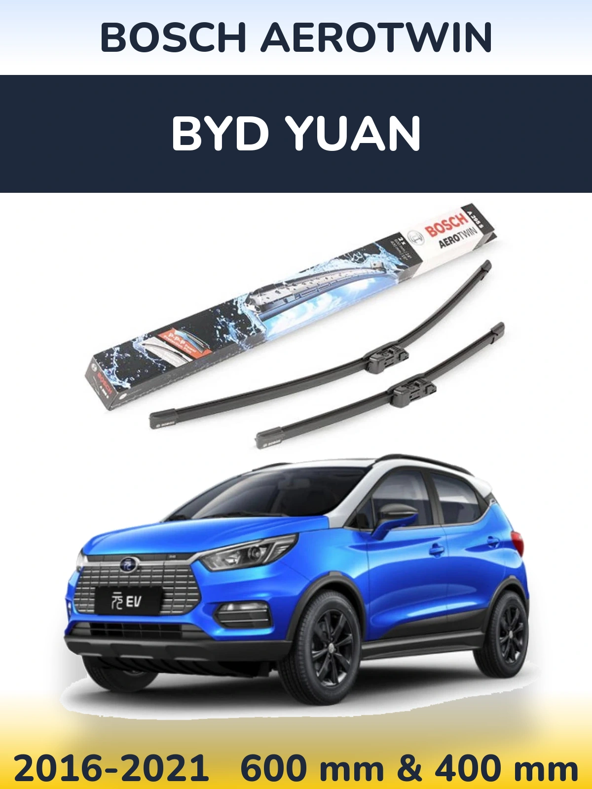 Комплект передних дворников BOSCH AeroTwin 600 & 400 мм для BYD Yuan 2016-2021