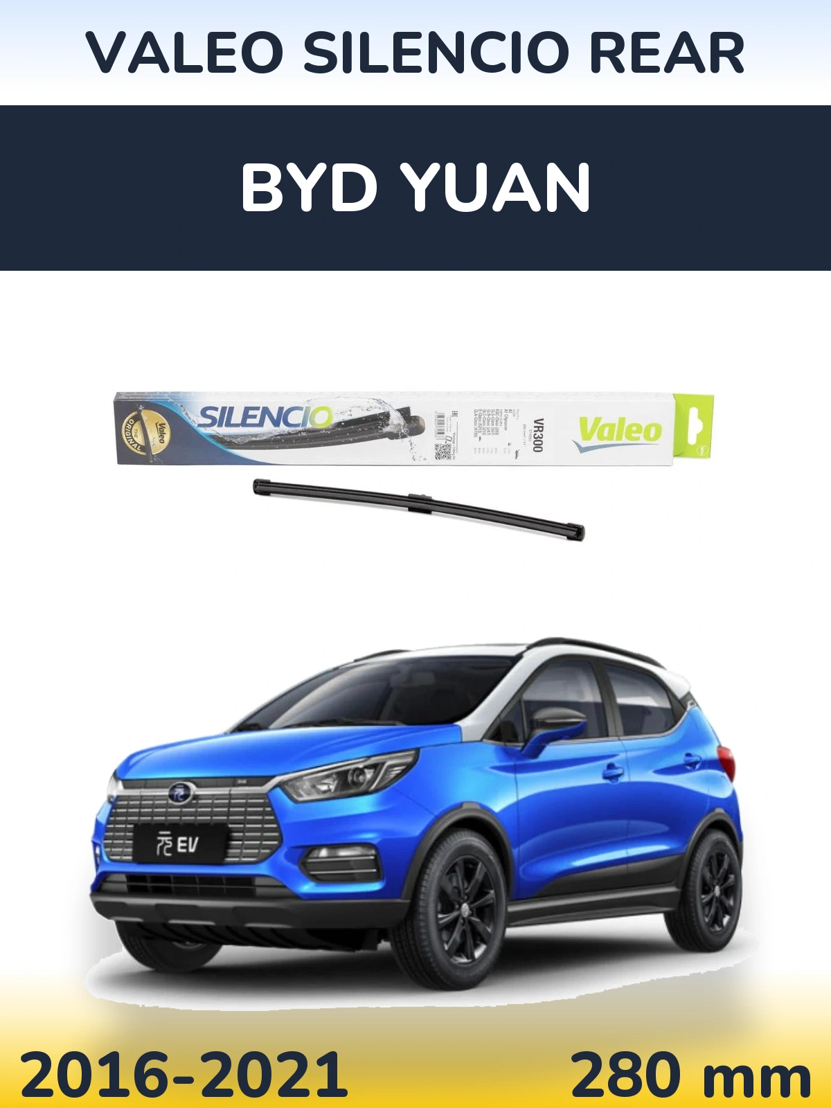 Tylna wycieraczka Valeo Silencio Rear 285 mm do BYD Yuan 2016-2021