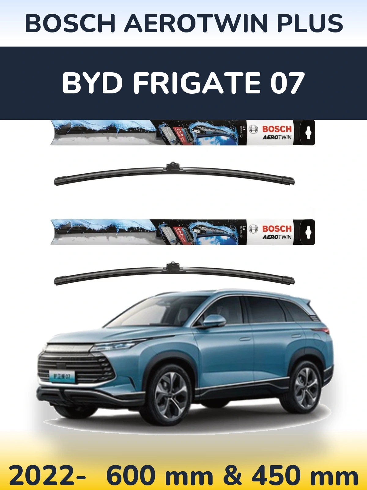 Комплект передних дворников BOSCH AeroTwin Plus 600 & 450 мм для BYD Frigate 07 2022-2026