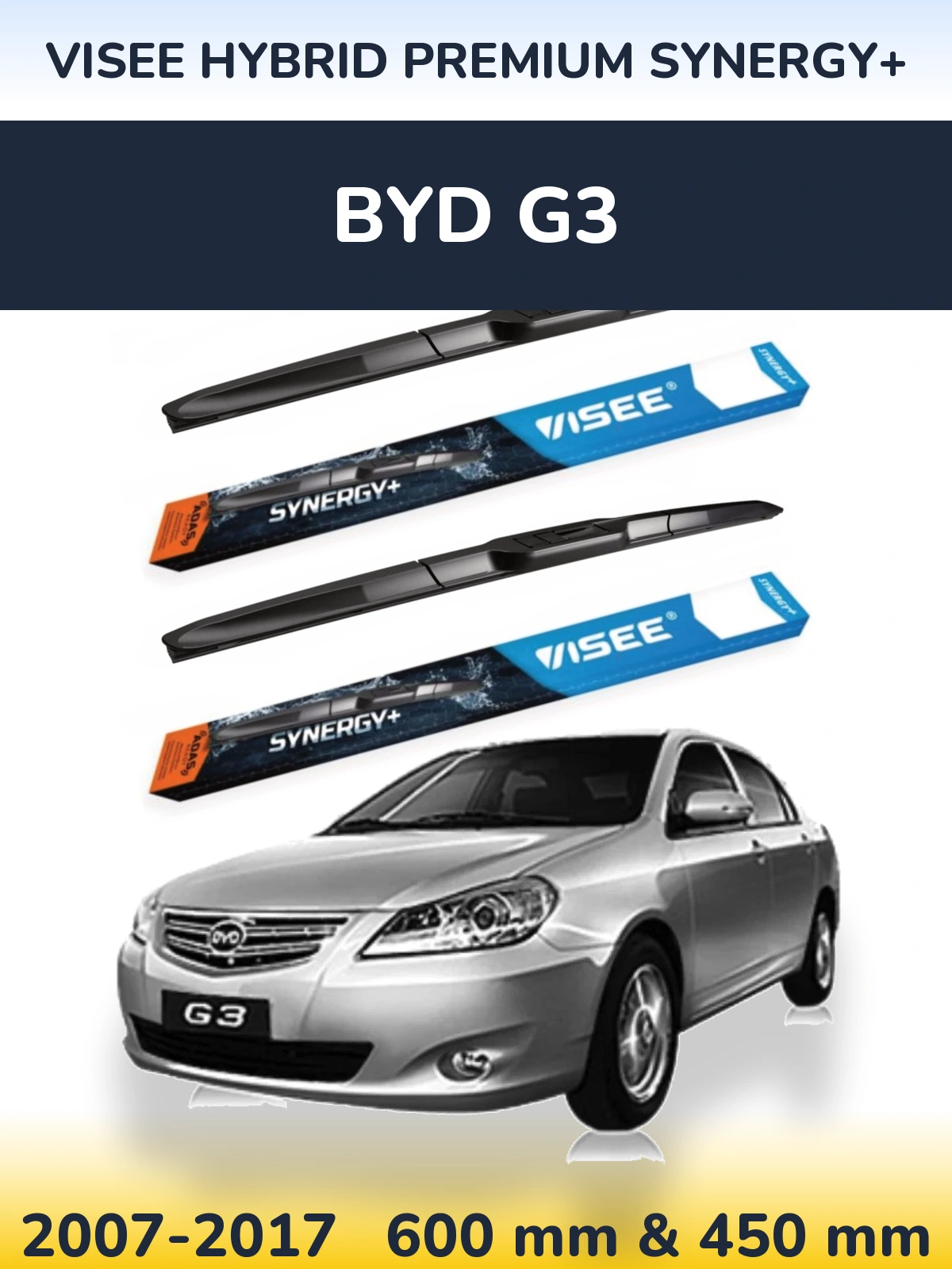 Komplet przednich wycieraczek VISEE HYBRID PREMIUM SYNERGY+ 600 & 450 mm do BYD G3 2007-2017