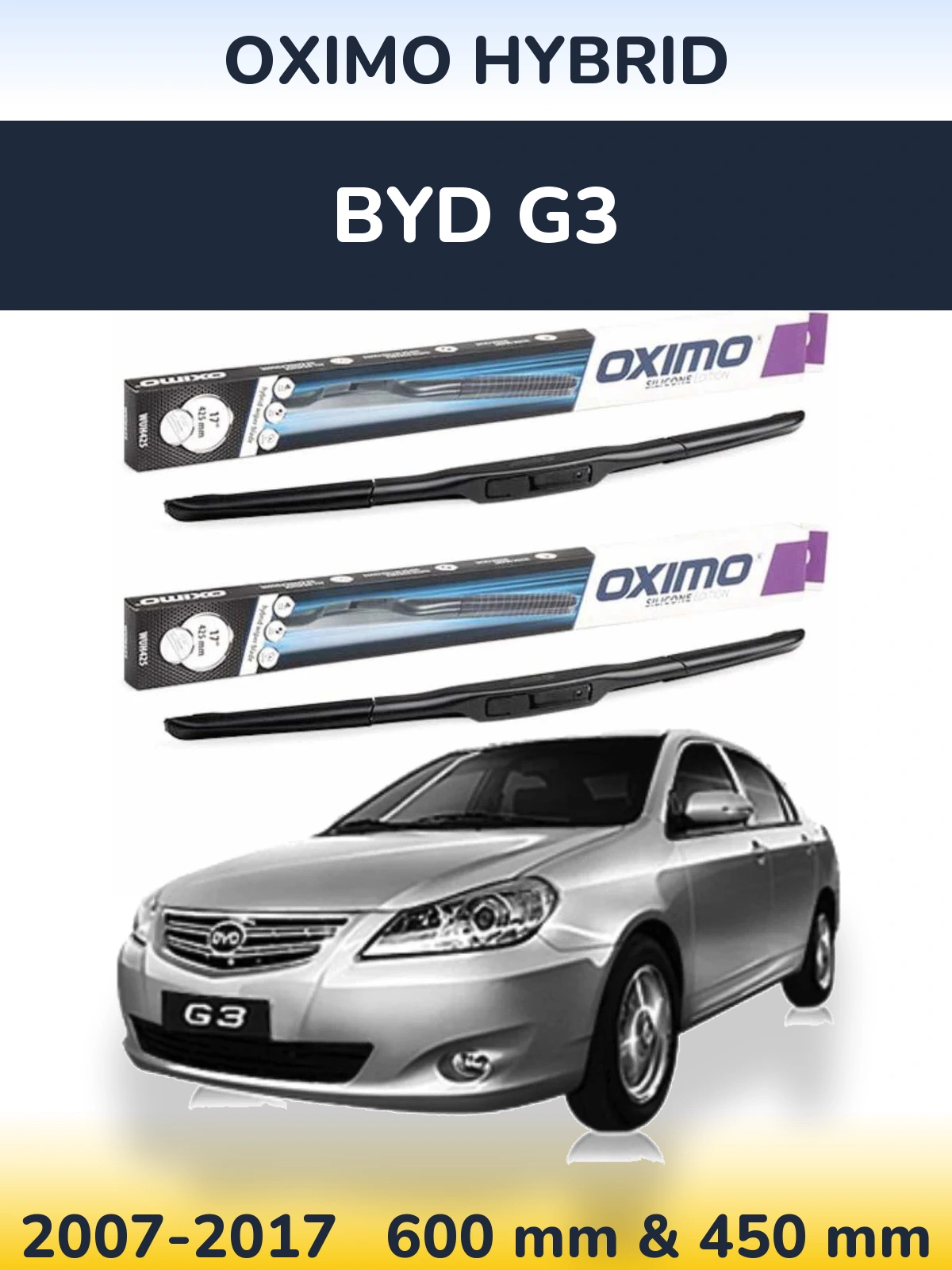 Komplet przednich wycieraczek Oximo Hybrid 600 & 450 mm do BYD G3 2007-2017