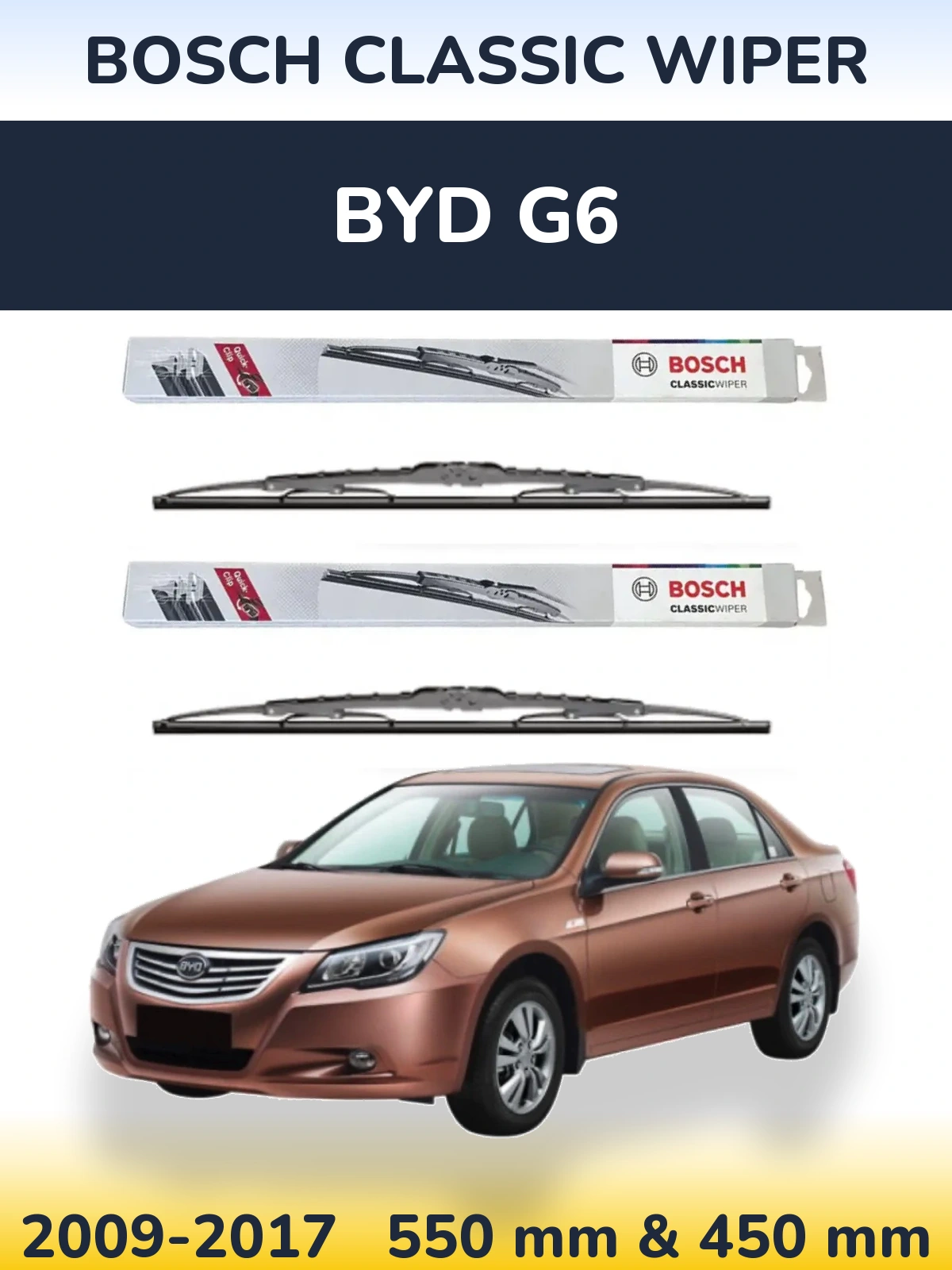 Front wiper blade set BOSCH Classic Wiper 550 & 450 mm for BYD G6 2009-2017