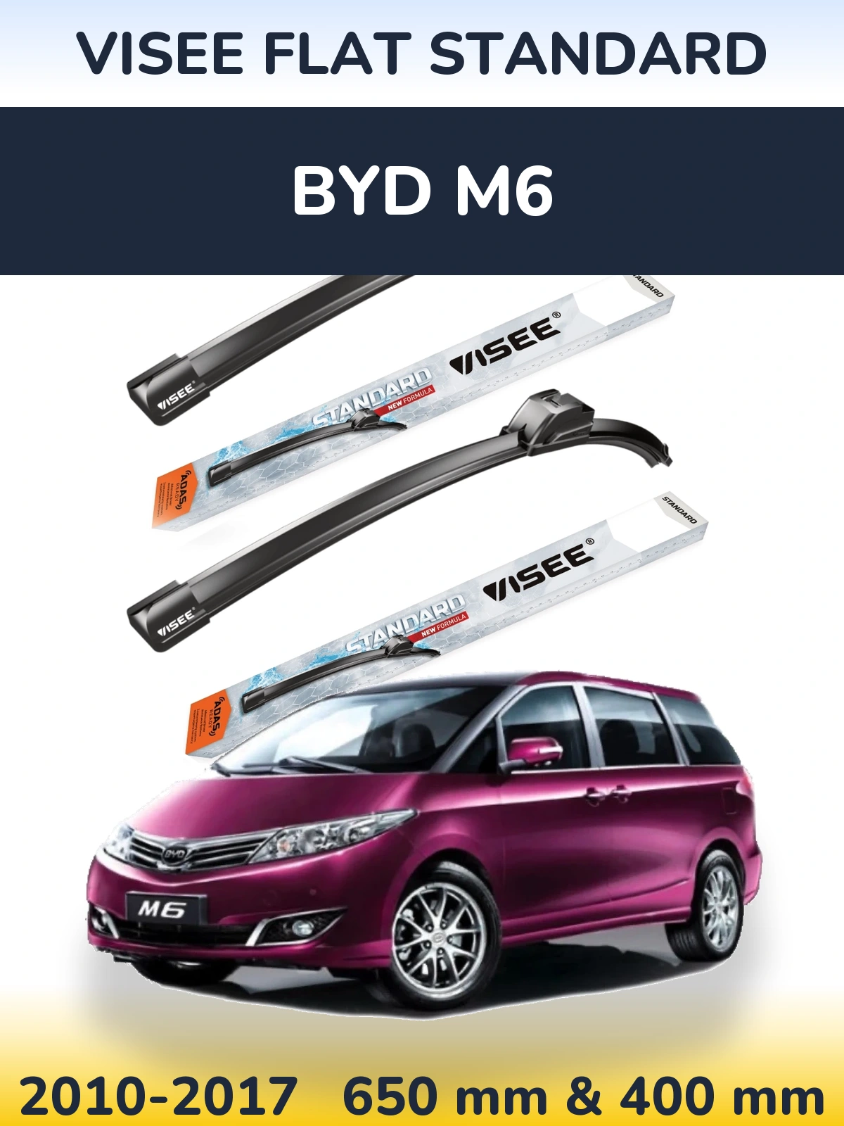 Front wiper blade set VISEE FLAT STANDARD 650 & 400 mm for BYD M6 2010-2017