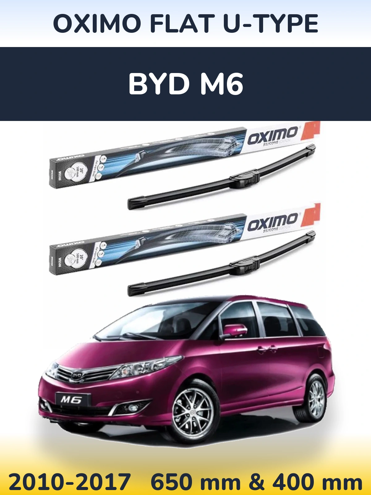Front wiper blade set Oximo Flat U-type 650 & 400 mm for BYD M6 2010-2017