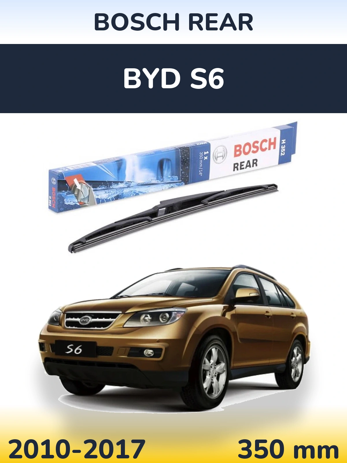 Rear wiper blade BOSCH Rear 350 mm for BYD S6 2010-2017
