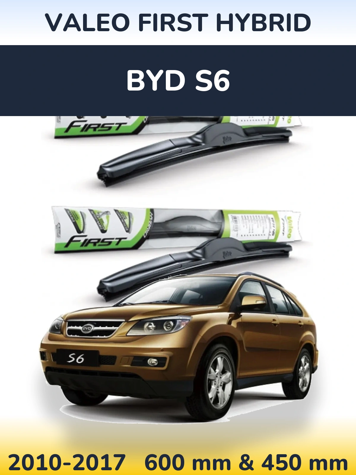 Front wiper blade set Valeo First Hybrid 600 & 450 mm for BYD S6 2010-2017