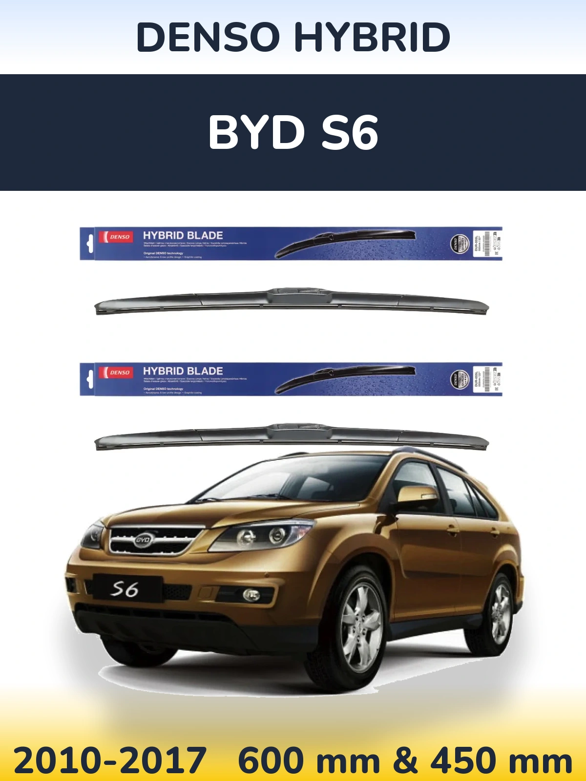 Front wiper blade set Denso Hybrid 600 & 450 mm for BYD S6 2010-2017