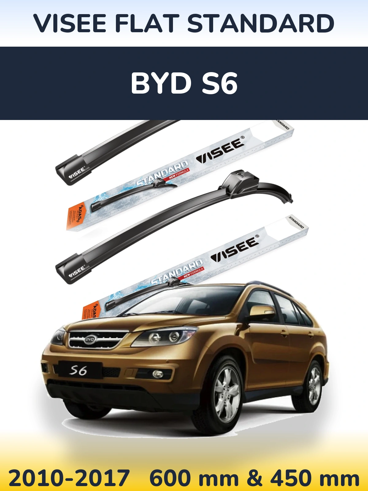 Front wiper blade set VISEE FLAT STANDARD 600 & 450 mm for BYD S6 2010-2017