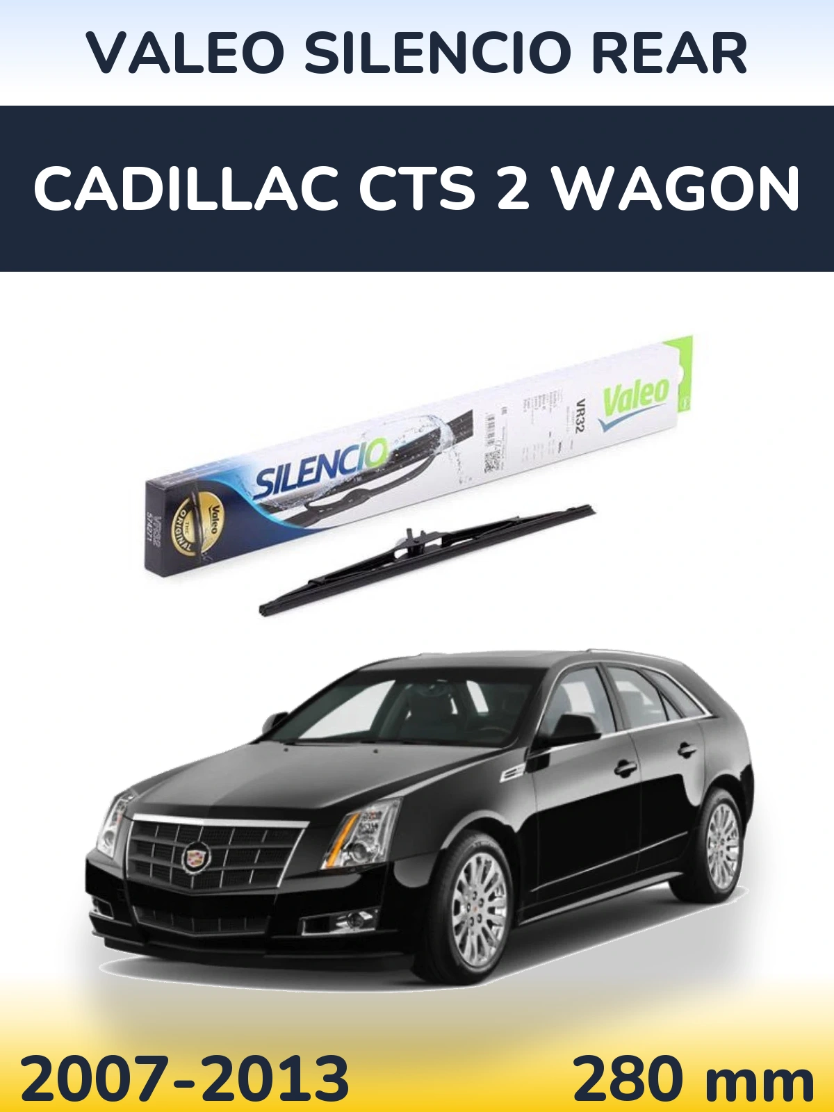 Tylna wycieraczka Valeo Silencio Rear 280 mm do Cadillac CTS 2 Wagon 2007-2013