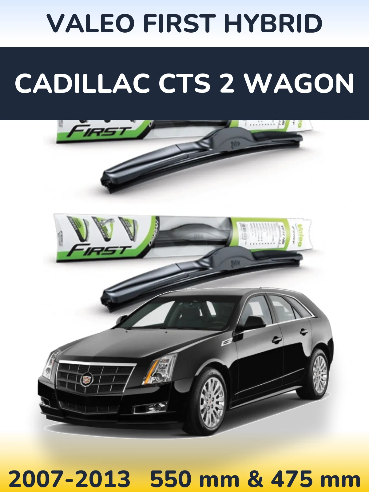 Komplet przednich wycieraczek Valeo First Hybrid 550 & 475 mm do Cadillac CTS 2 Wagon 2007-2013
