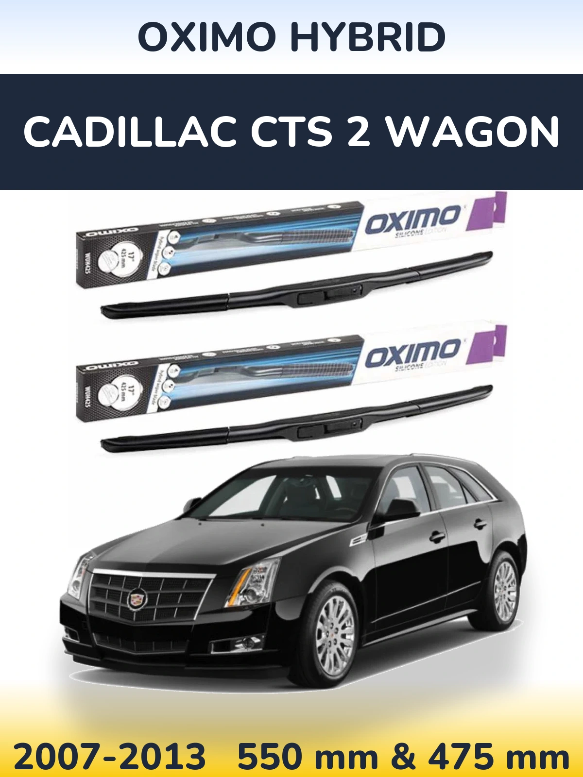 Komplet przednich wycieraczek Oximo Hybrid 550 & 475 mm do Cadillac CTS 2 Wagon 2007-2013