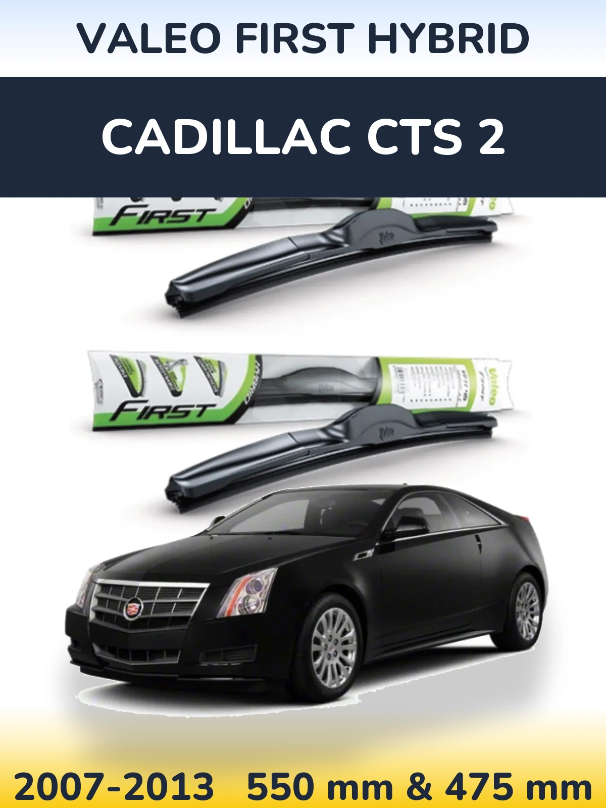 Komplet przednich wycieraczek Valeo First Hybrid 550 & 475 mm do Cadillac CTS 2 2007-2013