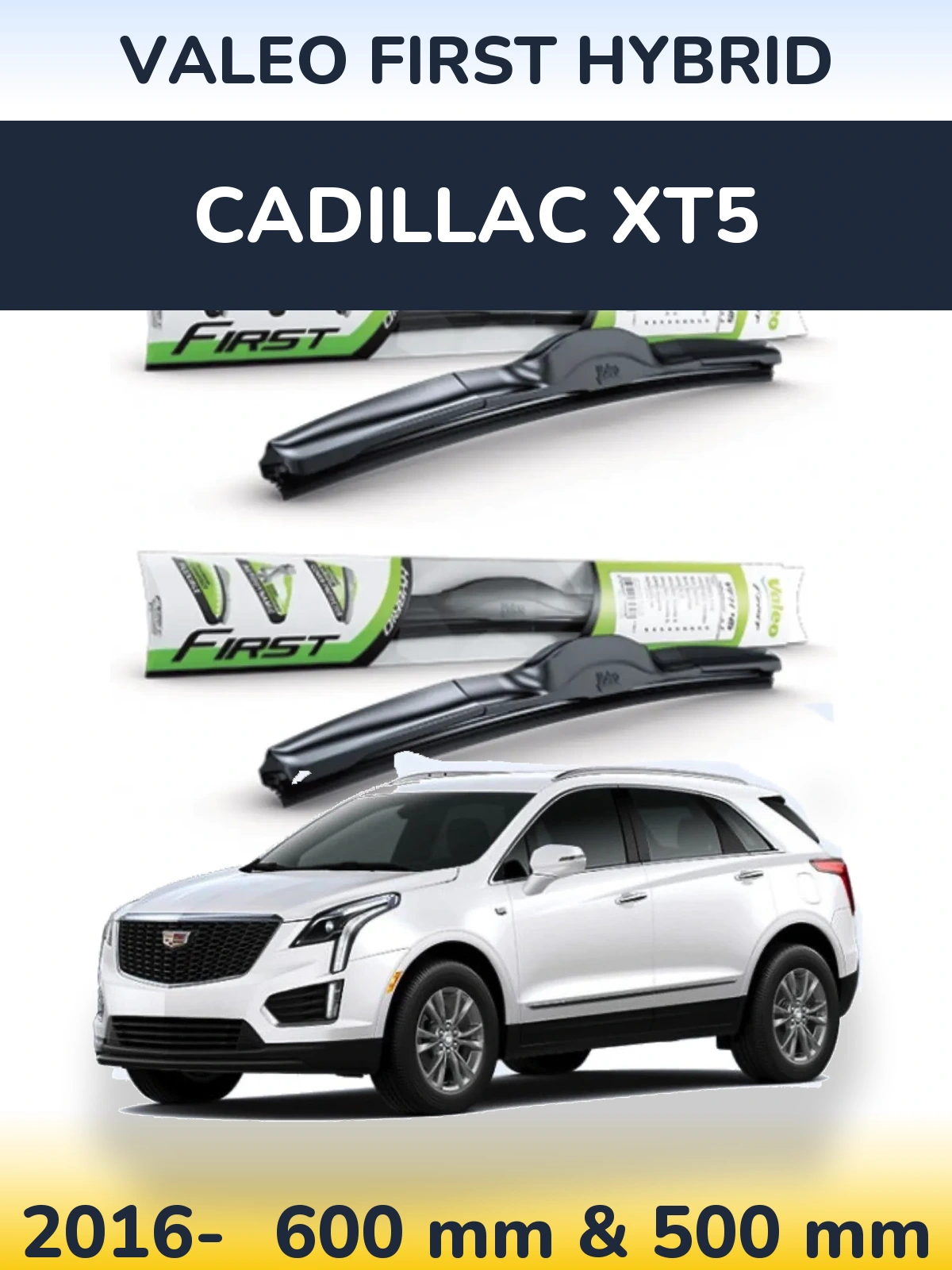 Komplet przednich wycieraczek Valeo First Hybrid 600 & 500 mm do Cadillac XT5 2016-2026