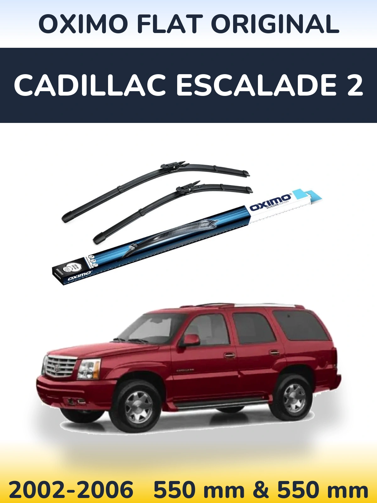 Komplet przednich wycieraczek Oximo Flat Original 550 & 550 mm do Cadillac Escalade 2 2002-2006