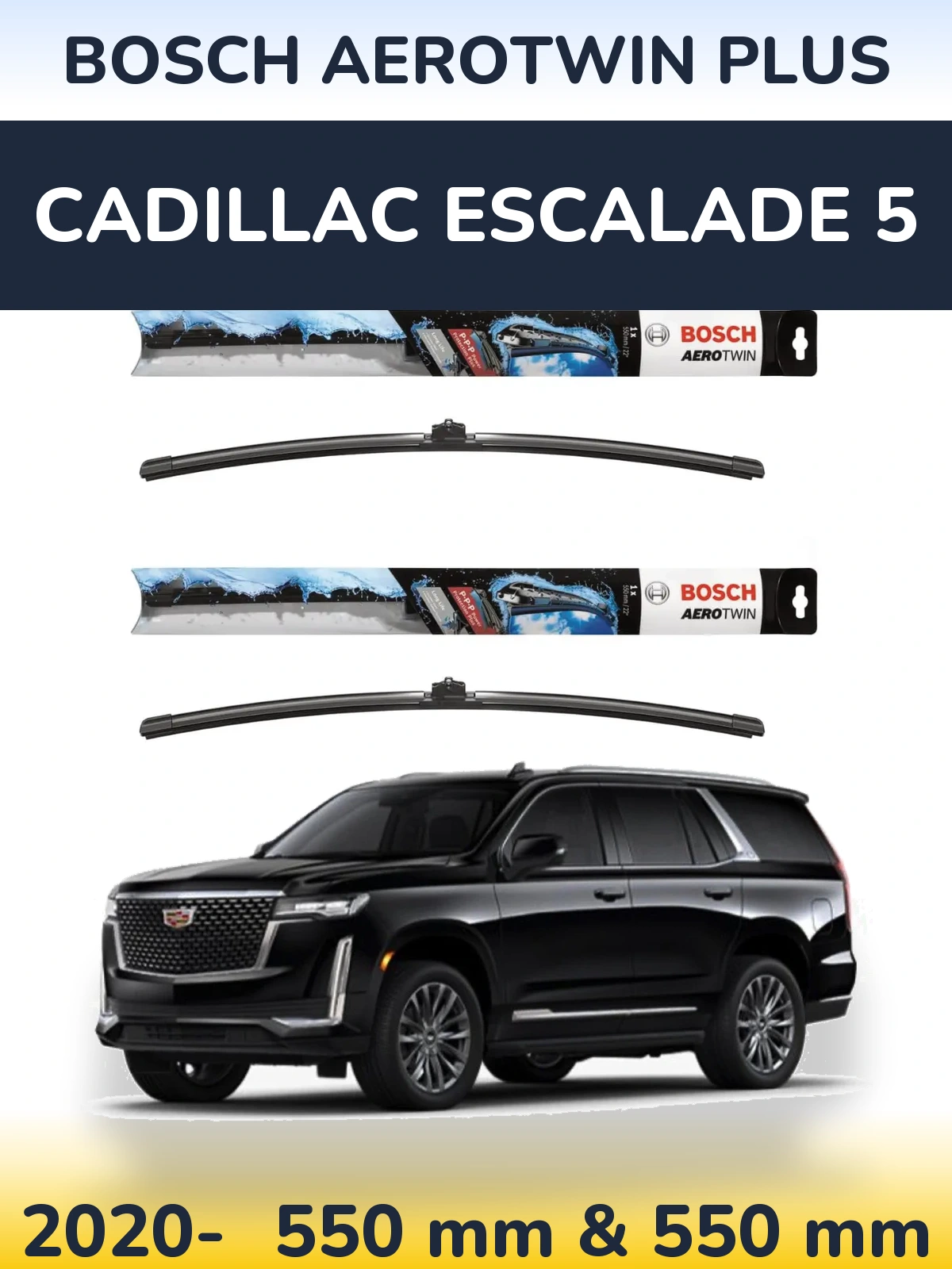 Komplet przednich wycieraczek BOSCH AeroTwin Plus 550 & 550 mm do Cadillac Escalade 5 2020-2026