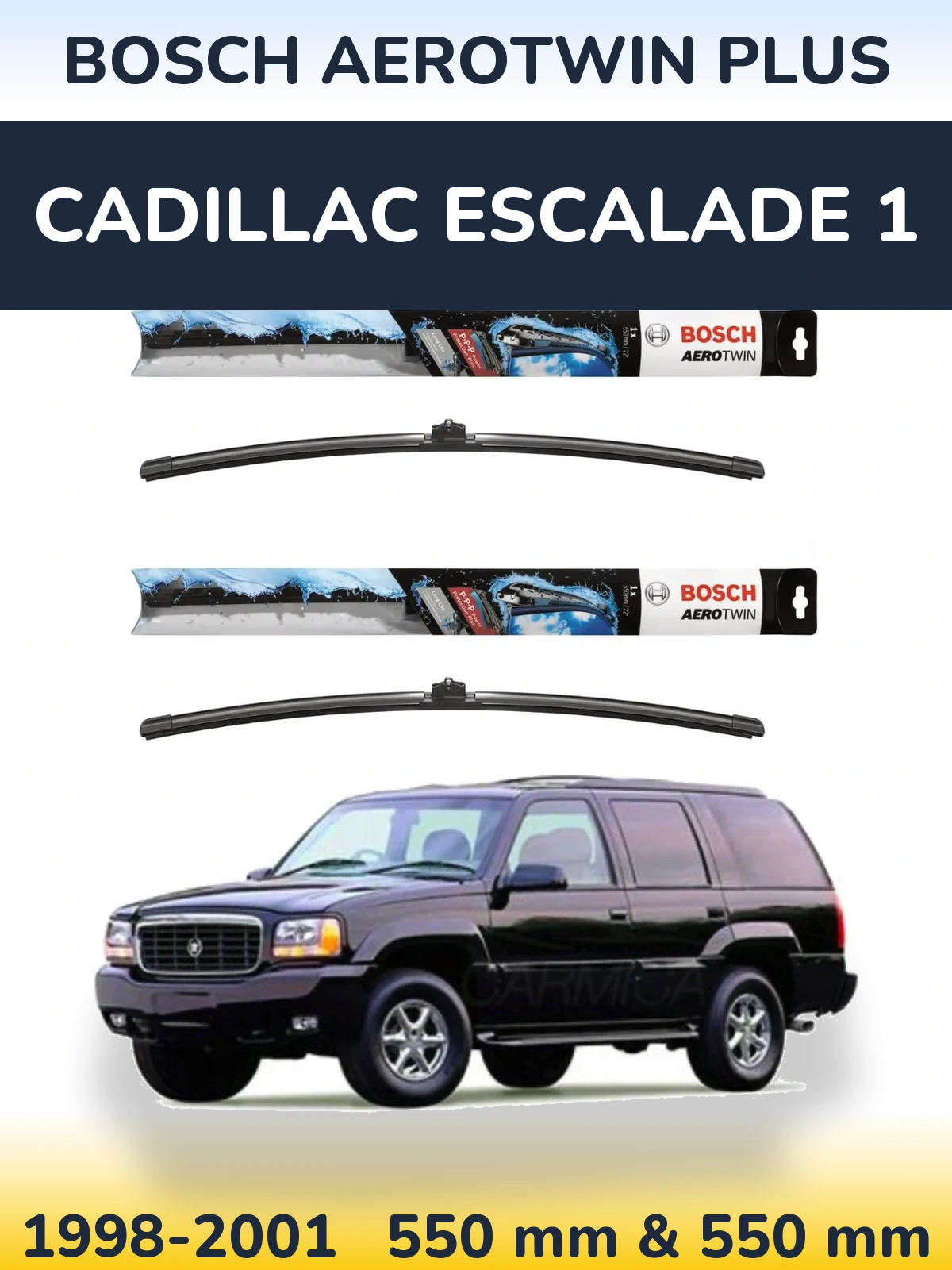 Front wiper blade set BOSCH AeroTwin Plus 550 & 550 mm for Cadillac Escalade 1 1998-2001