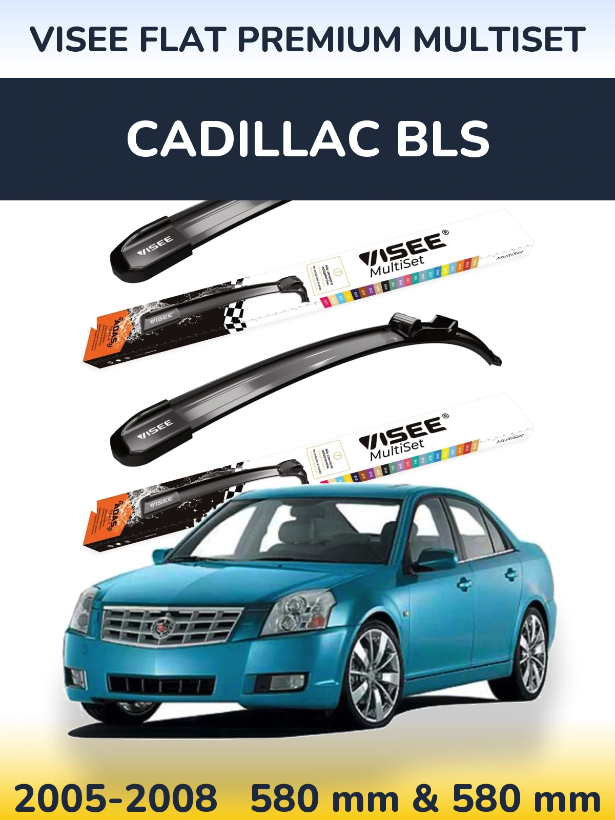 Комплект передних дворников VISEE FLAT PREMIUM MultiSet 580 & 580 мм для Cadillac BLS 2005-2008