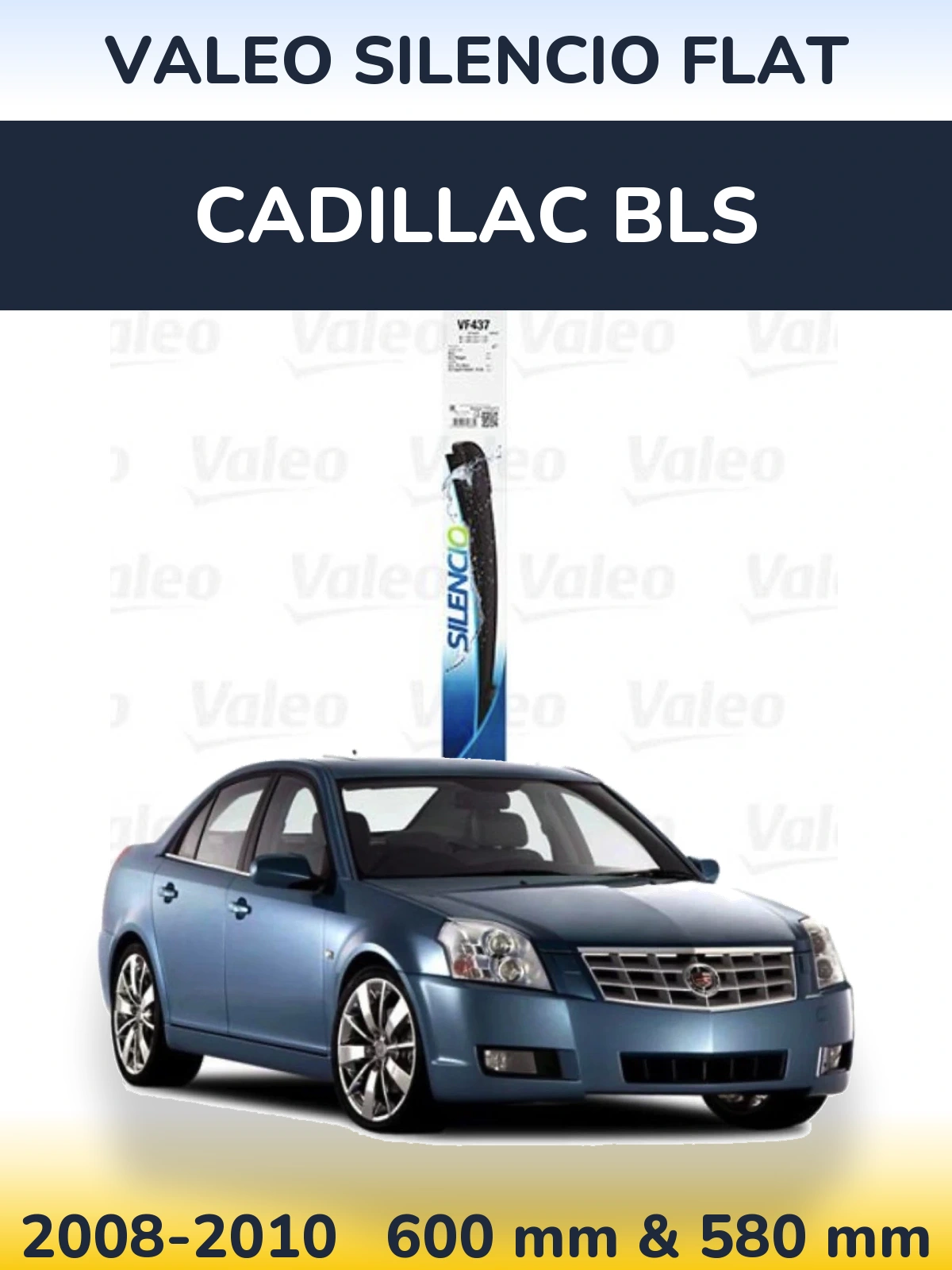 Komplet przednich wycieraczek Valeo Silencio Flat 580 & 580 mm do Cadillac BLS 2008-2010