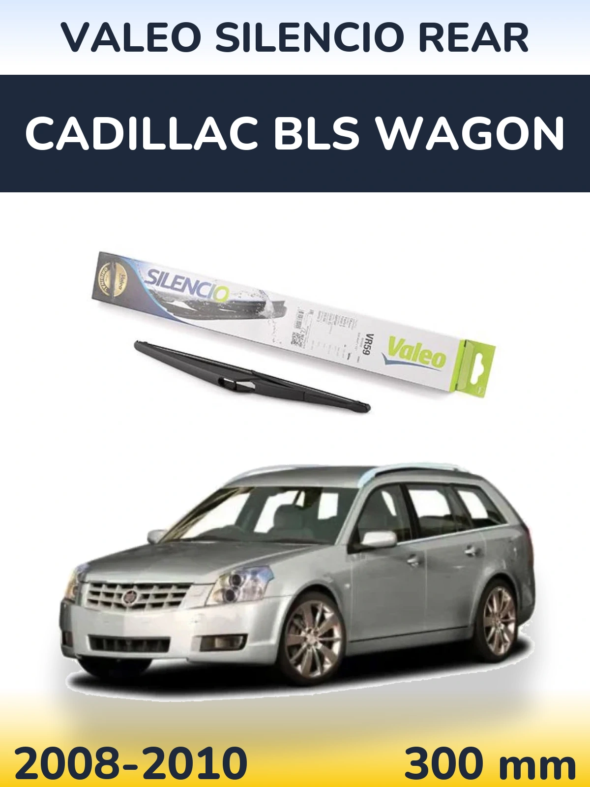 Задний дворник Valeo Silencio Rear 300 мм для Cadillac BLS Wagon 2008-2010