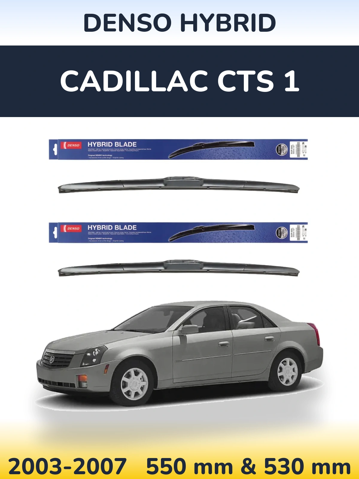 Komplet przednich wycieraczek Denso Hybrid 550 & 530 mm do Cadillac CTS 1 2003-2007