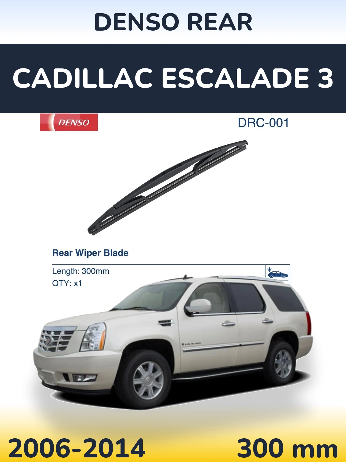 Tylna wycieraczka Denso Rear 300 mm do Cadillac Escalade 3 2006-2014