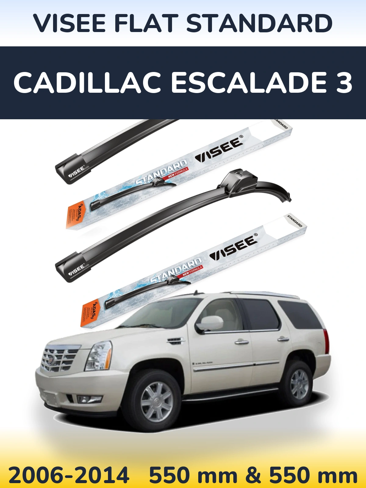 Komplet przednich wycieraczek VISEE FLAT STANDARD 550 & 550 mm do Cadillac Escalade 3 2006-2014