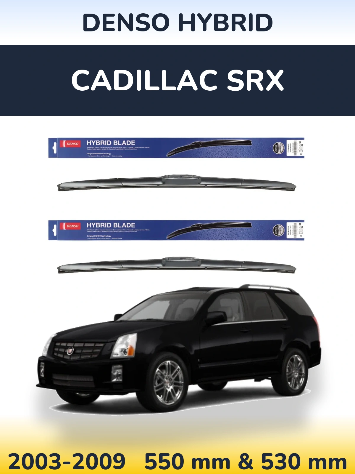 Komplet przednich wycieraczek Denso Hybrid 550 & 530 mm do Cadillac SRX 2003-2009