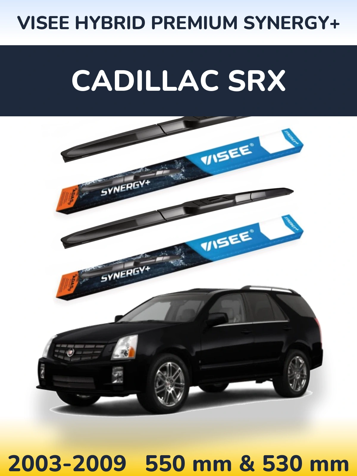 Komplet przednich wycieraczek VISEE HYBRID PREMIUM SYNERGY+ 550 & 530 mm do Cadillac SRX 2003-2009