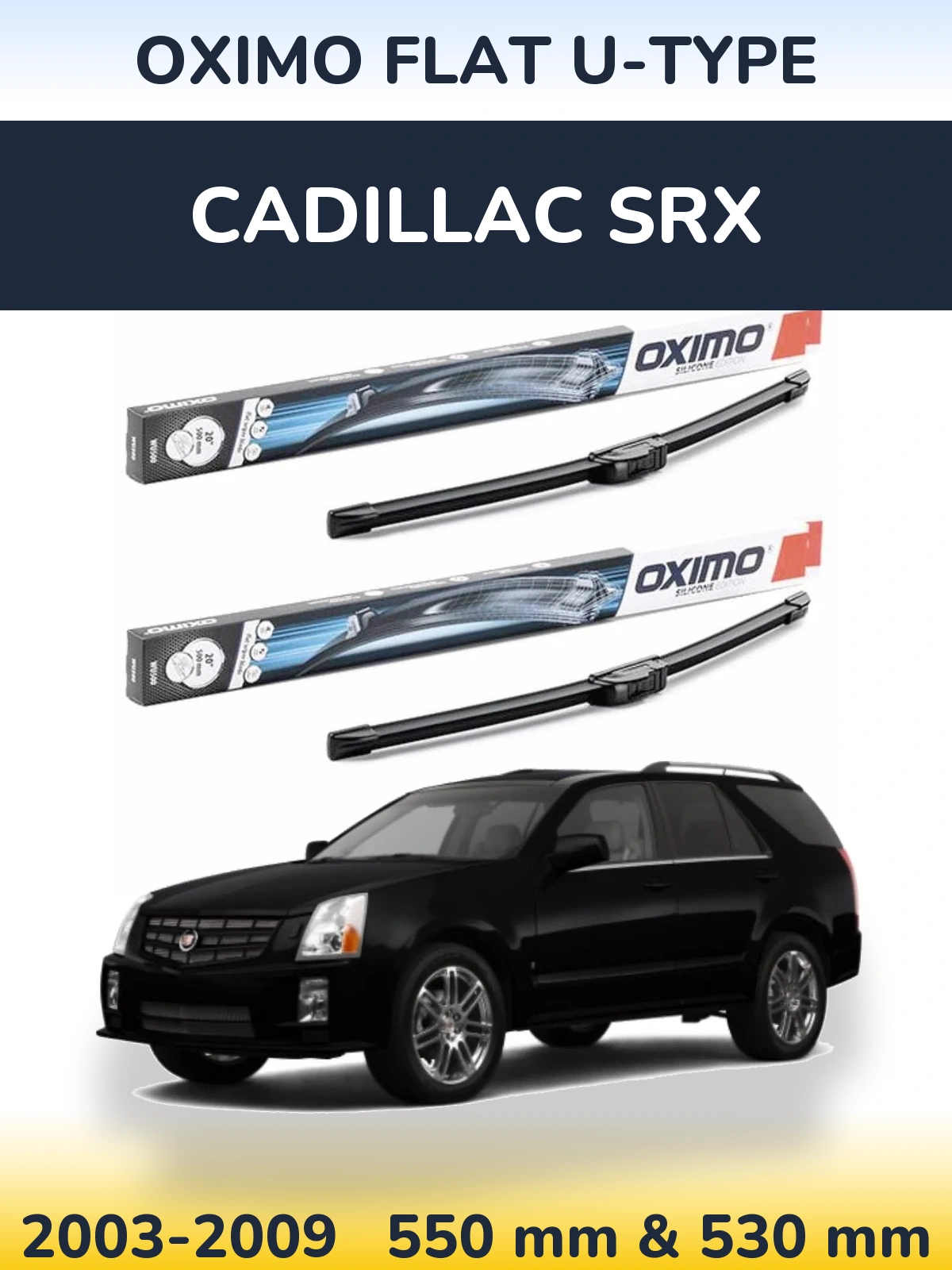 Komplet przednich wycieraczek Oximo Flat U-type 550 & 530 mm do Cadillac SRX 2003-2009