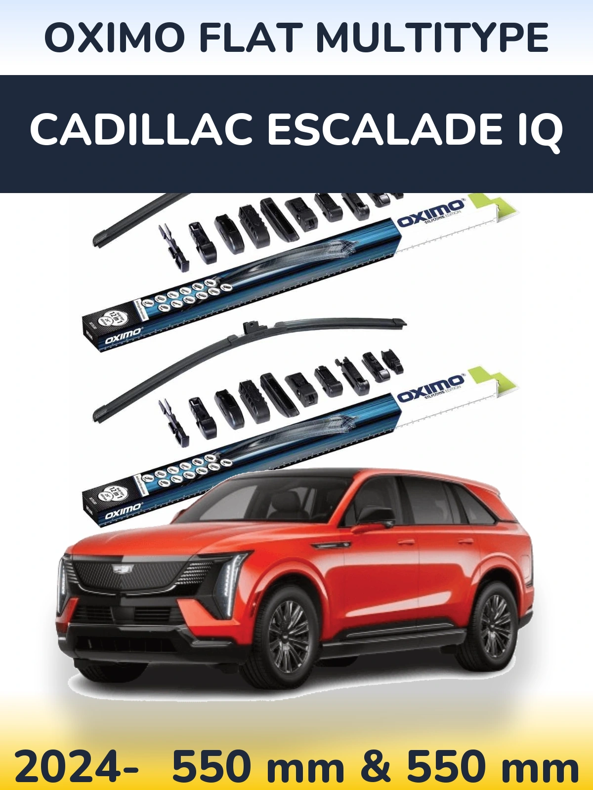 Komplet przednich wycieraczek Oximo Flat MultiType 550 & 550 mm do Cadillac Escalade IQ 2024-2026