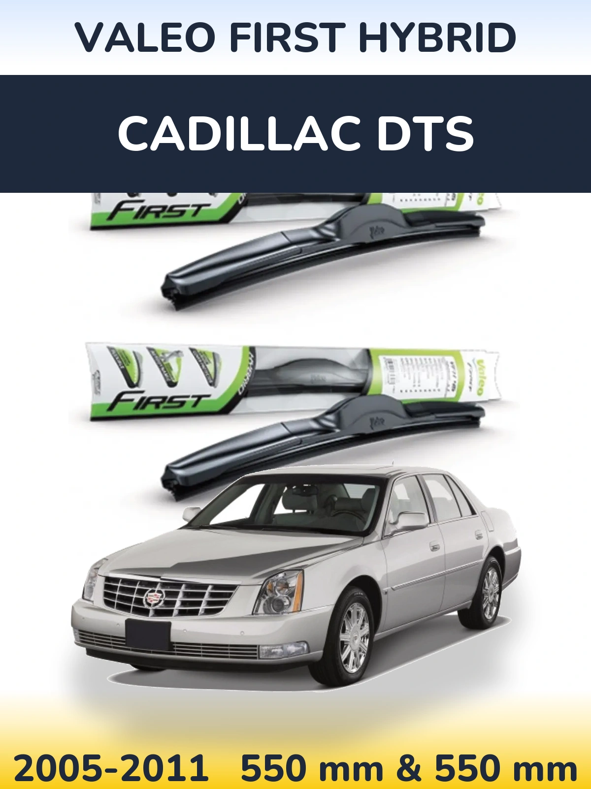 Komplet przednich wycieraczek Valeo First Hybrid 550 & 550 mm do Cadillac DTS 2005-2011