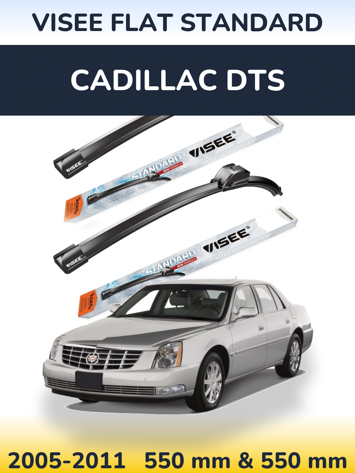 Komplet przednich wycieraczek VISEE FLAT STANDARD 550 & 550 mm do Cadillac DTS 2005-2011
