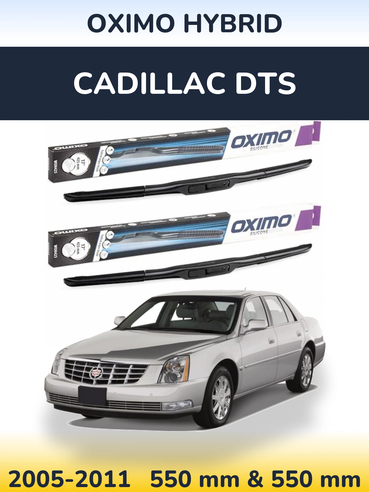 Komplet przednich wycieraczek Oximo Hybrid 550 & 550 mm do Cadillac DTS 2005-2011
