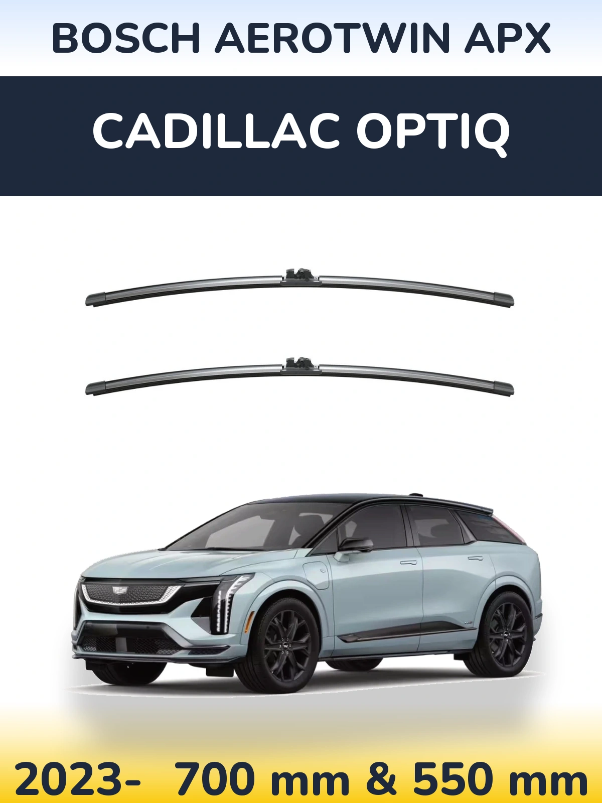 Front wiper blade set BOSCH AeroTwin APX 700 & 550 mm for Cadillac Optiq 2023-2026