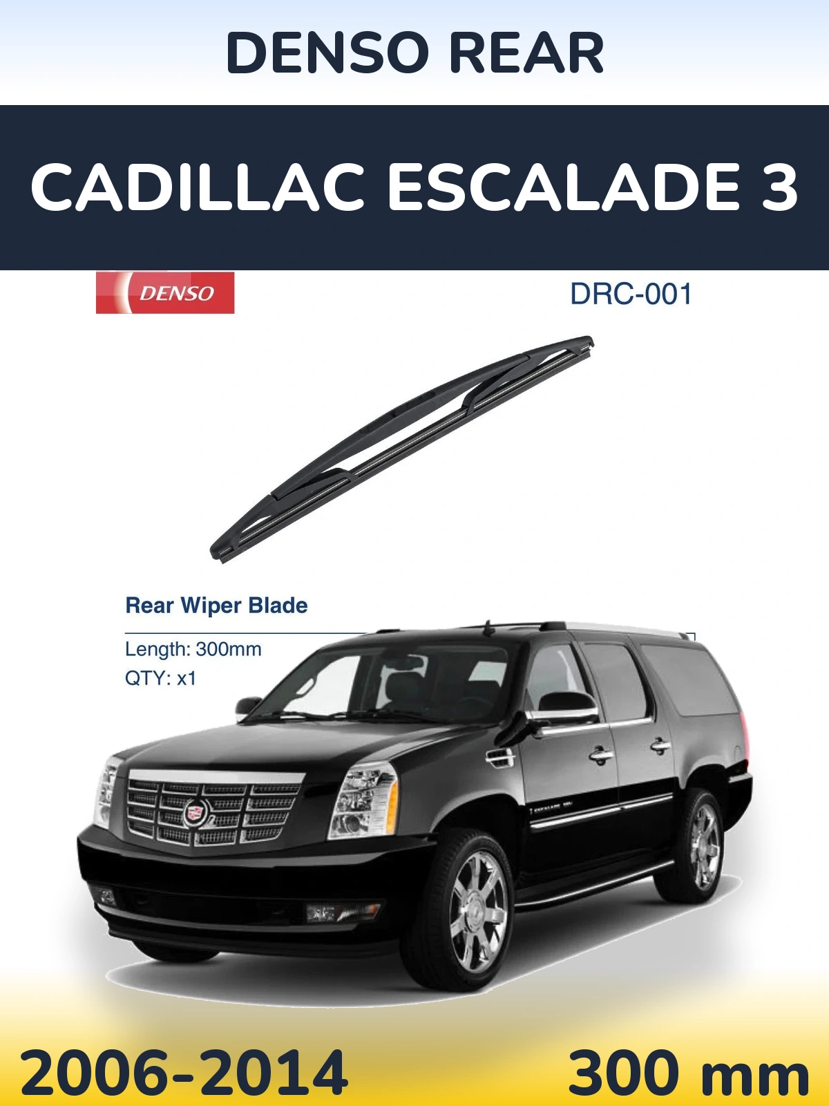 Tylna wycieraczka Denso Rear 300 mm do Cadillac Escalade 3 2006-2014