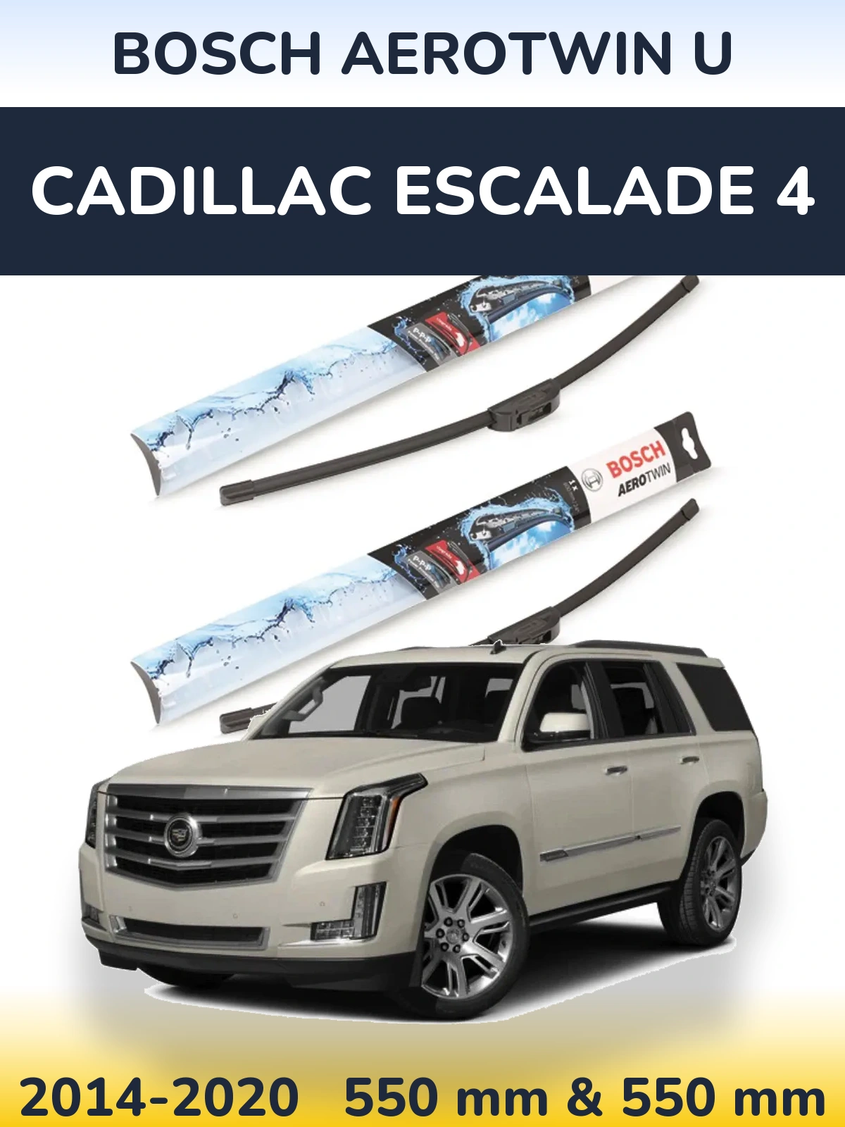 Komplet przednich wycieraczek BOSCH AeroTwin U 550 & 550 mm do Cadillac Escalade 4 2014-2020