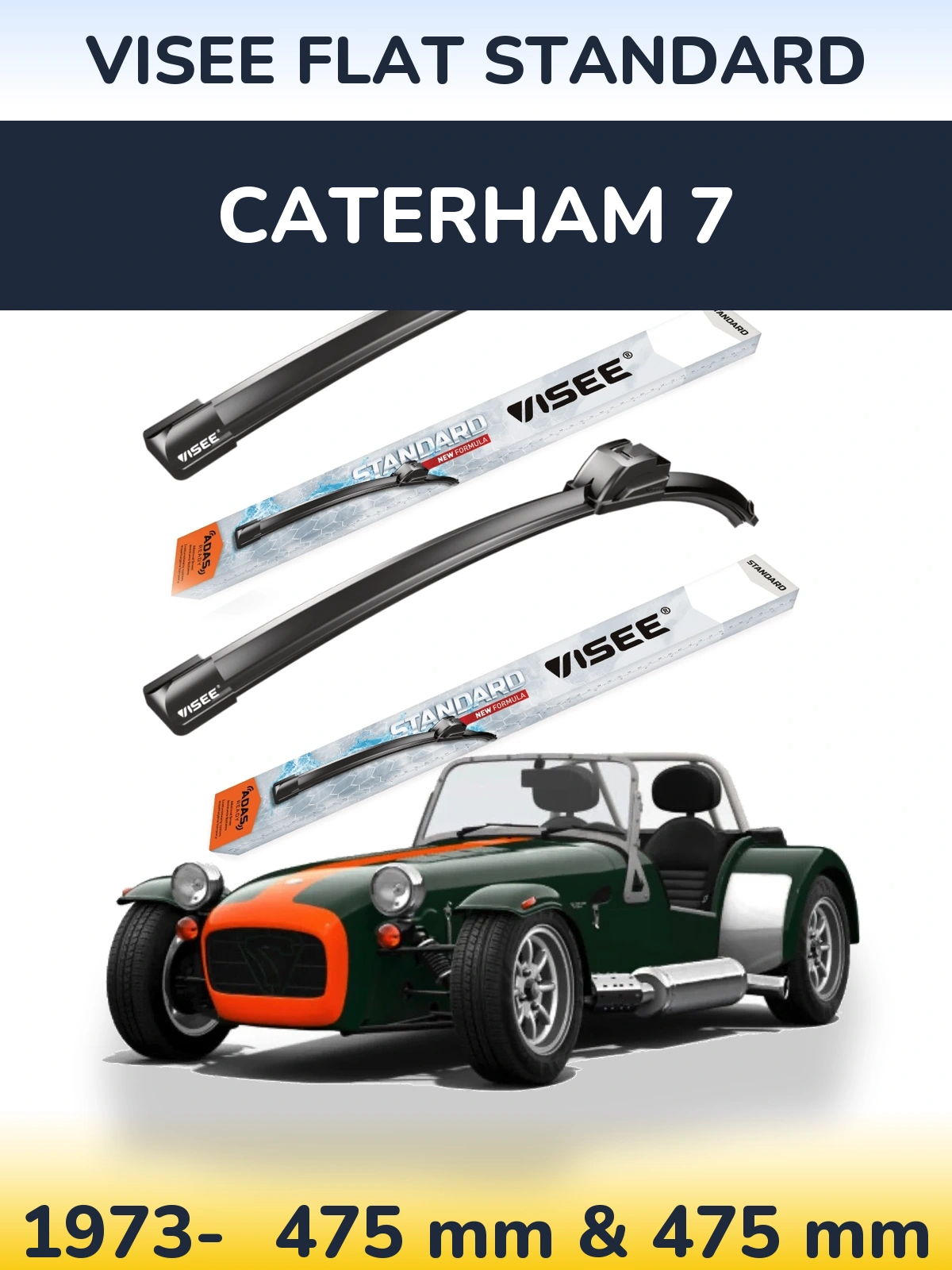 Komplet przednich wycieraczek VISEE FLAT STANDARD 475 & 475 mm do Caterham 7 1973-2026