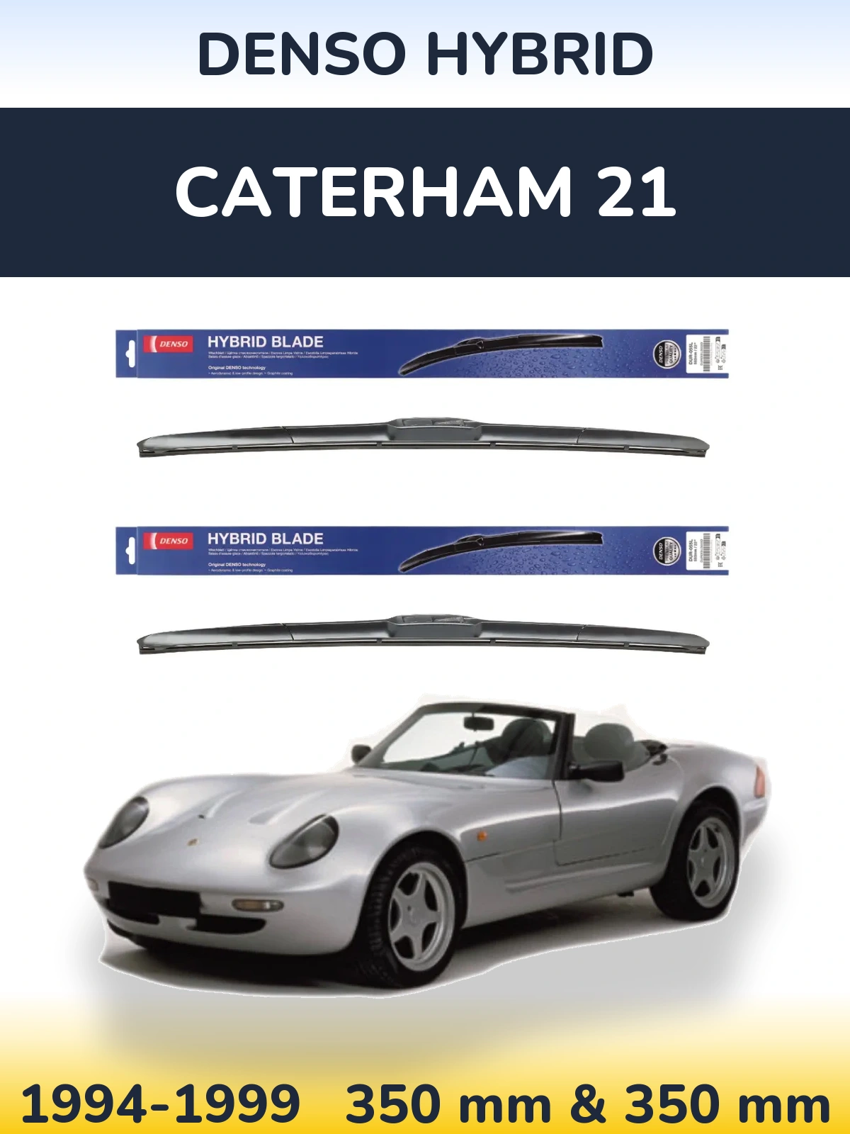 Комплект передних дворников Denso Hybrid 350 & 350 мм для Caterham 21 1994-1999