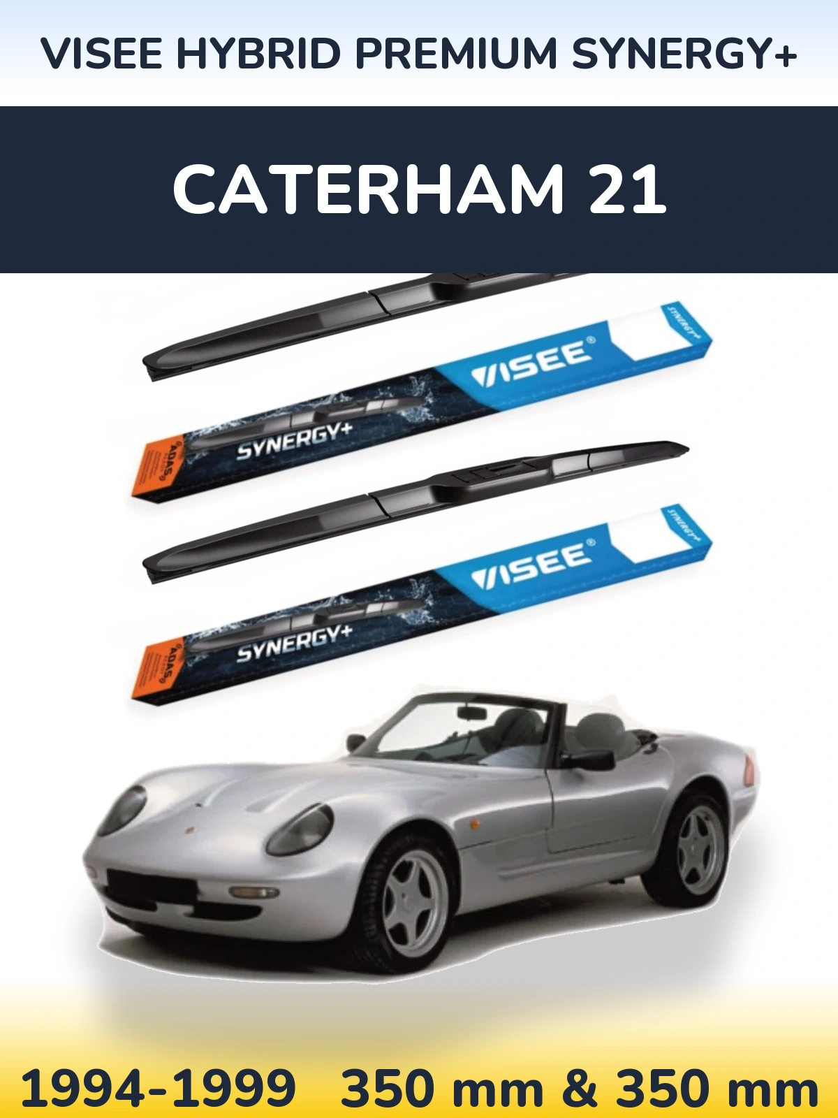 Komplet przednich wycieraczek VISEE HYBRID PREMIUM SYNERGY+ 350 & 350 mm do Caterham 21 1994-1999