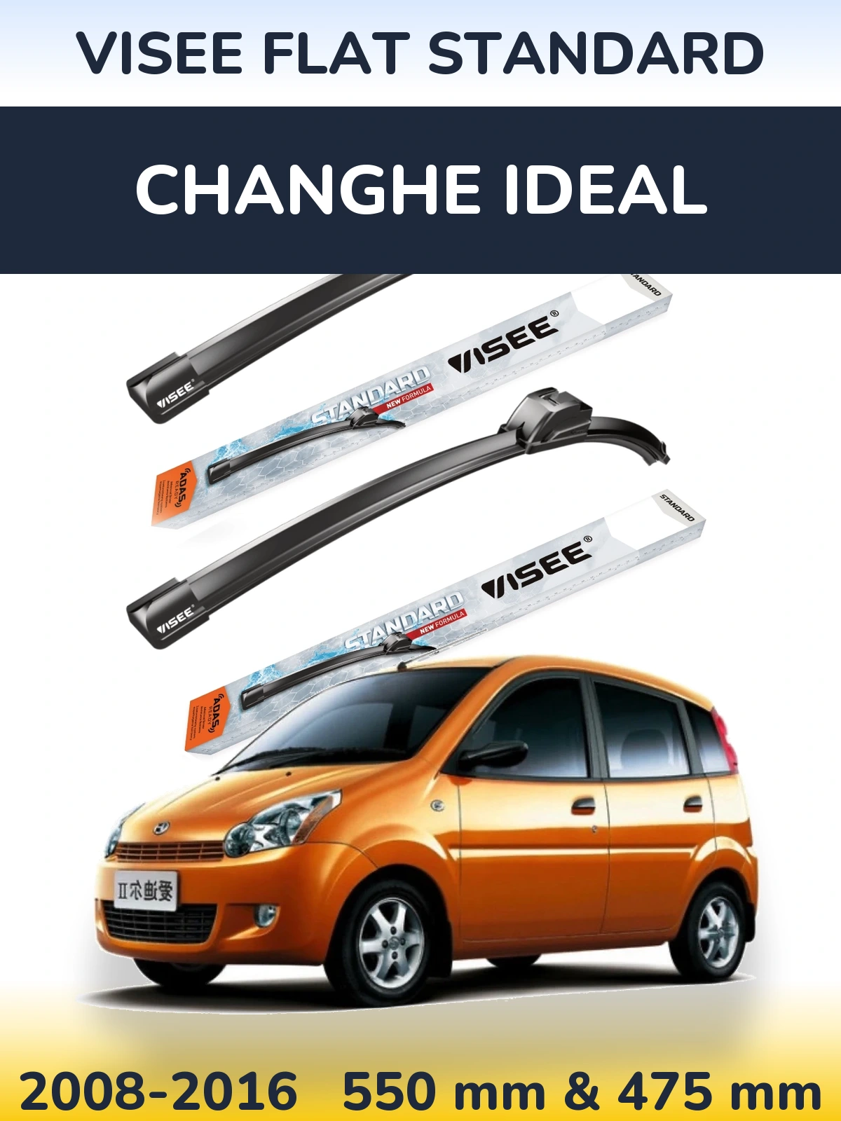 Komplet przednich wycieraczek VISEE FLAT STANDARD 550 & 475 mm do Changhe Ideal 2008-2016