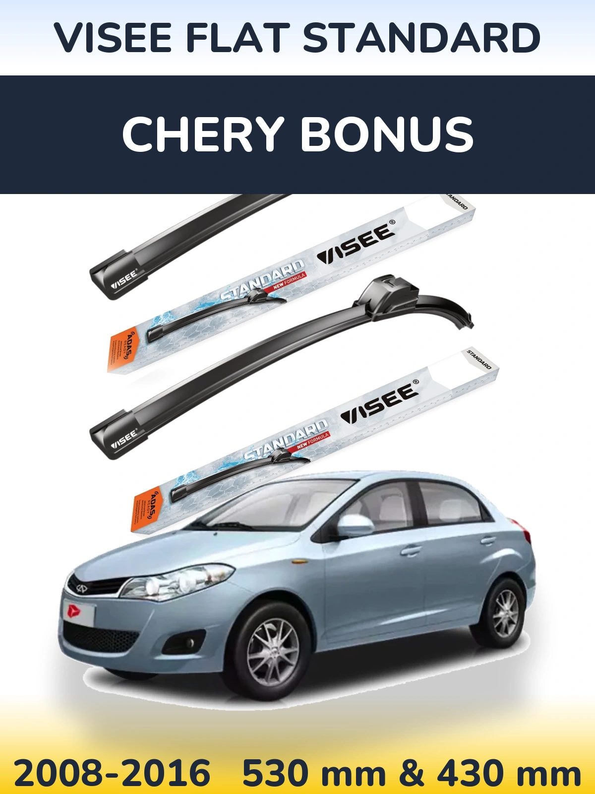 Komplet przednich wycieraczek VISEE FLAT STANDARD 530 & 430 mm do Chery Bonus 2008-2016