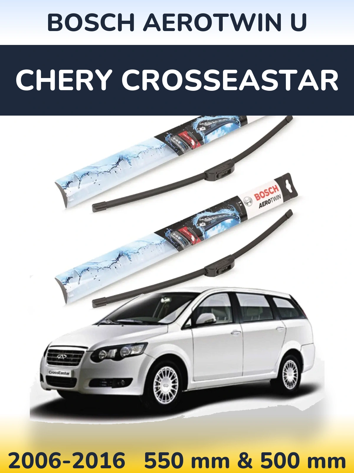Komplet przednich wycieraczek BOSCH AeroTwin U 550 & 500 mm do Chery CrossEastar 2006-2016