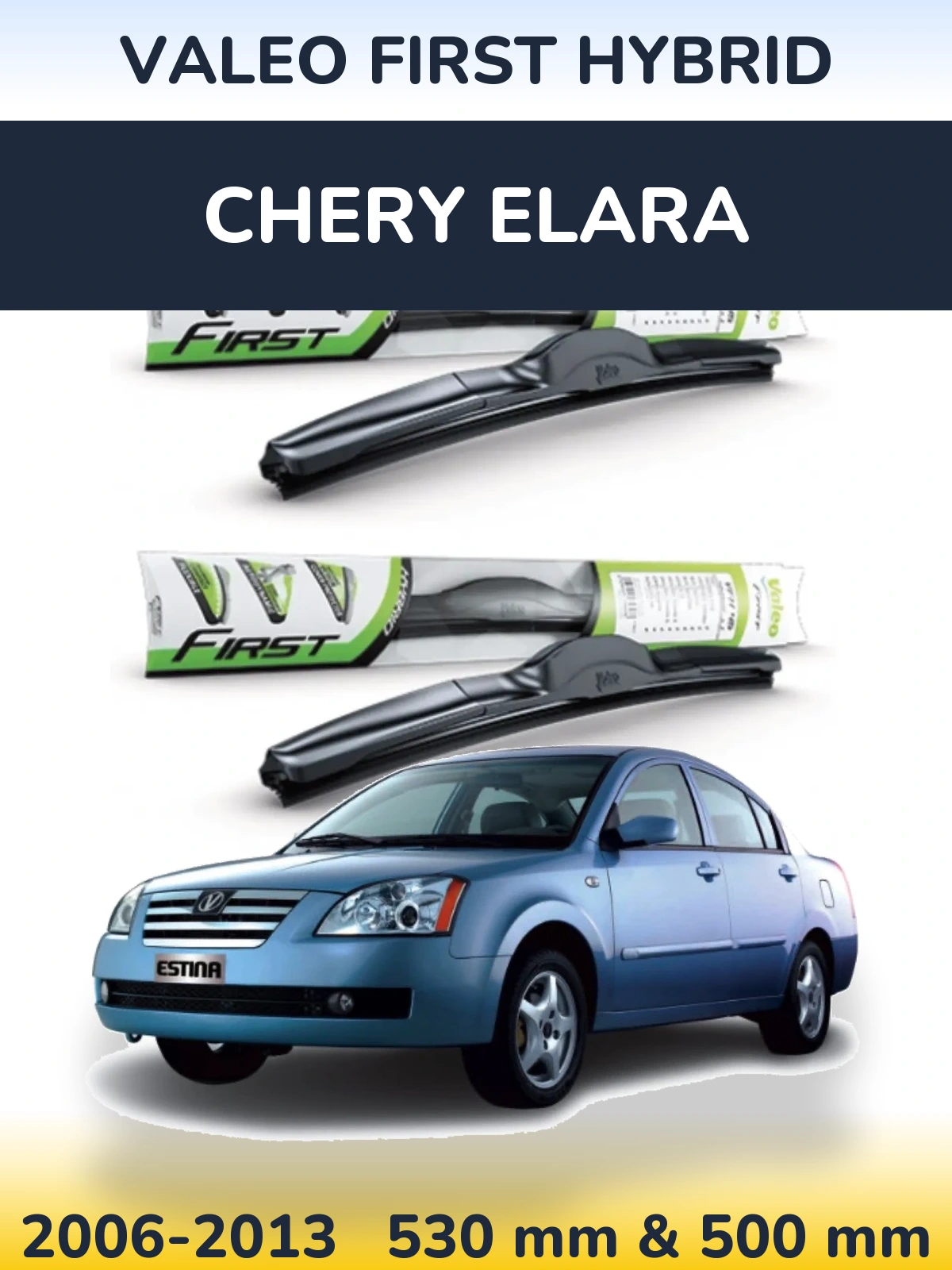 Komplet przednich wycieraczek Valeo First Hybrid 530 & 500 mm do Chery Elara 2006-2013
