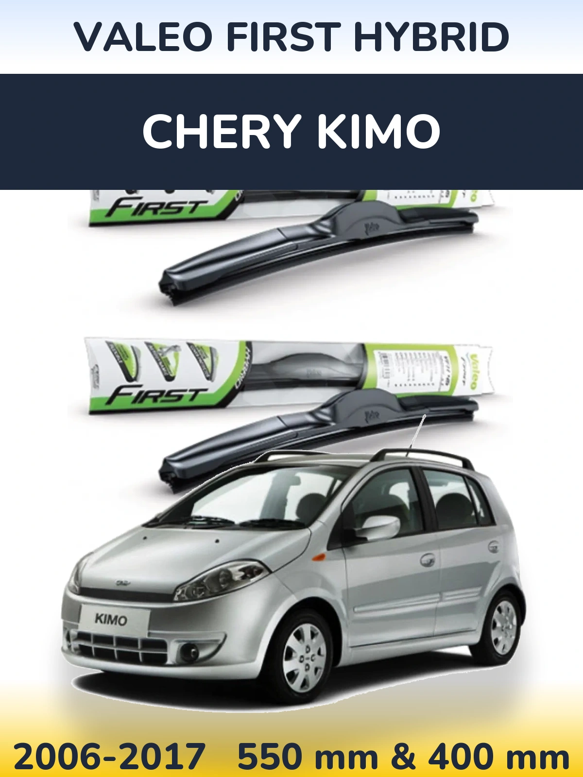 Front wiper blade set Valeo First Hybrid 550 & 400 mm for Chery Kimo 2006-2017