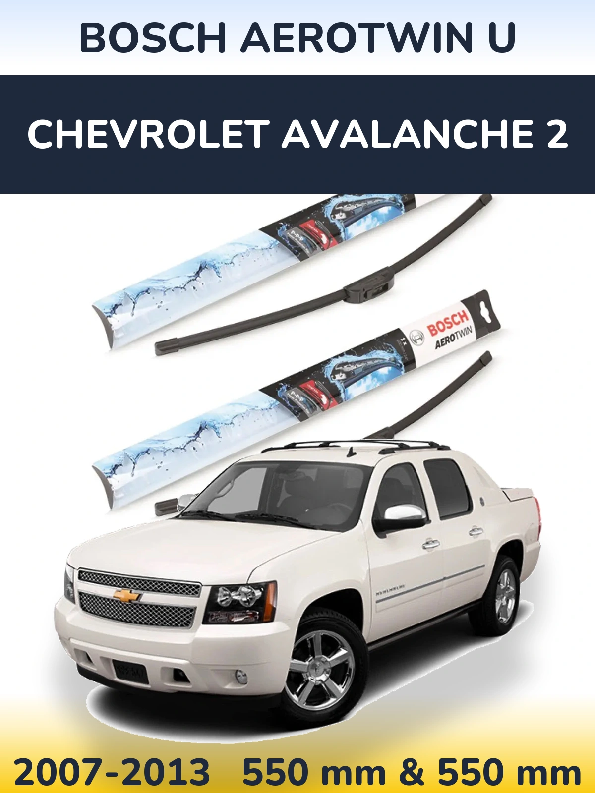 Komplet przednich wycieraczek BOSCH AeroTwin U 550 & 550 mm do Chevrolet Avalanche 2 2007-2013