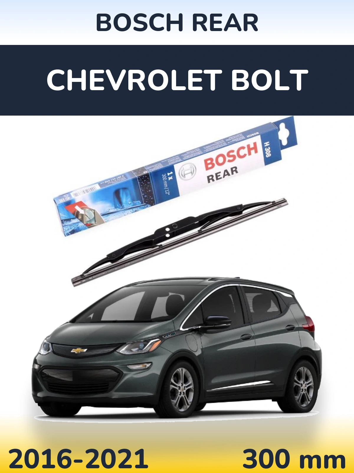 Tylna wycieraczka BOSCH Rear 300 mm do Chevrolet Bolt 2016-2021