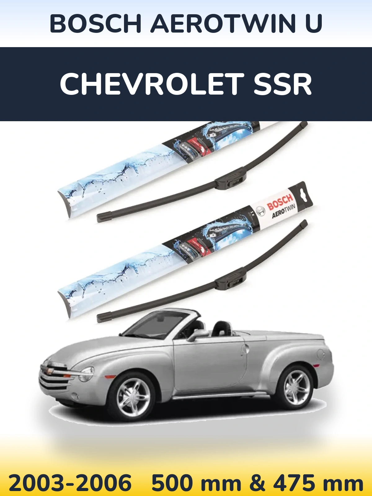 Komplet przednich wycieraczek BOSCH AeroTwin U 500 & 475 mm do Chevrolet SSR 2003-2006